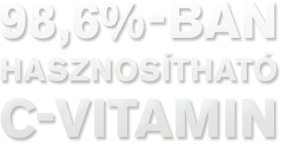 98,6%-ban hasznosítható C-VITAMIN